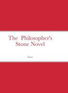 The  Philosopher's Stone Novel di Lizett Arianna Cazares Estrada edito da Lulu.com