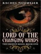 Lord of the Changing Winds di Rachel Neumeier edito da Tantor Audio