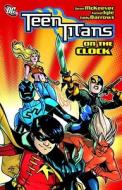 Teen Titans On The Clock di Sean McKeever edito da Dc Comics