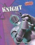 Knight di Marc Tyler Nobleman edito da Raintree
