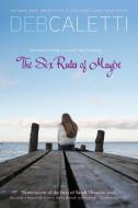 The Six Rules of Maybe di Deb Caletti edito da SIMON PULSE