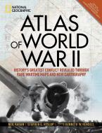 Atlas of World War II di Neil Kagan, Stephen G. Hyslop, Kenneth W. Rendell edito da National Geographic Society