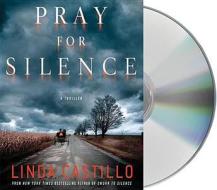 Pray for Silence di Linda Castillo edito da MacMillan Audio