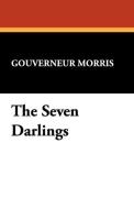 The Seven Darlings di Gouverneur Morris edito da Wildside Press