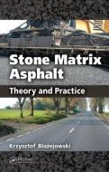 Stone Matrix Asphalt di Krzysztof Blazejowski edito da Taylor & Francis Inc