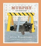 Murphy in the City di Alice Provensen edito da SIMON & SCHUSTER BOOKS YOU