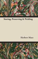 Storing, Preserving & Pickling di Herbert Mace edito da Blumenfeld Press