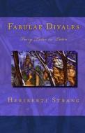 Fabulae Divales: Fairy Tales in Latin di Heriberti Strang edito da Createspace