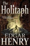 The Holitaph di Edgar Henry edito da Createspace