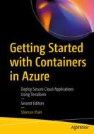 Getting Started with Containers in Azure: Deploy Secure Cloud Applications Using Terraform di Shimon Ifrah edito da APRESS
