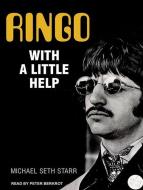 Ringo: With a Little Help di Michael Seth Starr edito da Tantor Audio