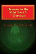 Demon in the Mist Part 2 * German di Joseph P. Hradisky edito da Createspace