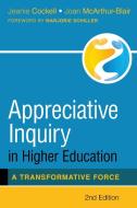 Appreciative Inquiry in Higher Education di Jeanie Cockell, Joan Mcarthur-Blair edito da FriesenPress