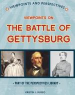 Viewpoints on the Battle of Gettysburg di Kristin J. Russo edito da CHERRY LAKE PUB