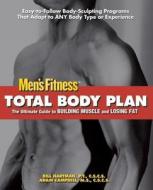 Total Body Plan di Men's Fitness, Bill Hartman, Adam Campbell edito da Triumph Books (il)