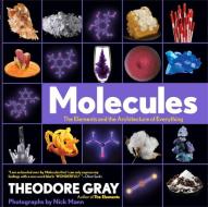 Molecules di Nick Mann, Theodore Gray edito da Black Dog & Leventhal Publishers Inc