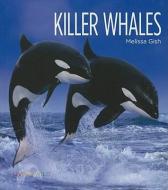 Killer Whales di Melissa Gish edito da CREATIVE CO