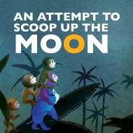 Attempt to Scoop Up the Moon di Shanghai Animation And Film Studio, Sanmu Tang edito da SHANGHAI BOOKS