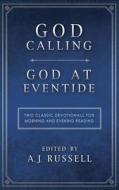 God Calling/God at Eventide: Two Classic Devotionals, for Morning and Evening Reading edito da Barbour Publishing