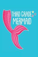 Third Grade Mermaid: 3rd Grade Girls Back to School Creative Writing Mermaid Notebook di Creative Juices Publishing edito da LIGHTNING SOURCE INC