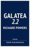 Galatea 2.2 di Richard Powers edito da Vintage Publishing