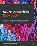 Azure Databricks Cookbook di Phani Raj, Vinod Jaiswal edito da Packt Publishing Limited