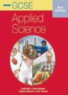 Gcse Applied Science: Student Book (ocr & Aqa) di Colin Bell, David Brodie, Byron Dawson, Ann Tiernan edito da Oxford University Press