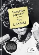Forgotten Women: The Leaders di Zing Tsjeng edito da Octopus Publishing Group