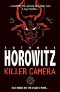 Killer Camera di Anthony Horowitz edito da Hachette Children's Group