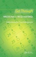 Get Through MRCOG Part 1: MCQs and EMQs di Tony (Consultant in Obstetrics and Gynaecology Hollingworth edito da Taylor & Francis Ltd