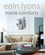 Home Comforts di Eoin Lyons edito da Currach Press
