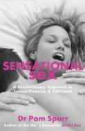 Sensational Sex di Dr. Pam Spurr edito da Pavilion Books