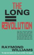 The Long Revolution di Raymond Williams edito da Parthian Books