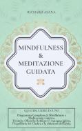 Mindfulness e Meditazione Guidata di Richard Asana edito da Youbooks Editions Ltd