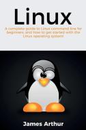 Linux di James Arthur edito da Ingram Publishing
