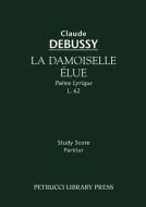 La Damoiselle Elue, L. 62 di Claude Debussy edito da Petrucci Library Press