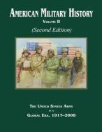 American Military History Volume 2 (Second Edition) di Center of Military History US Army edito da Independently Published