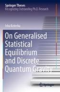 On Generalised Statistical Equilibrium and Discrete Quantum Gravity di Isha Kotecha edito da Springer International Publishing