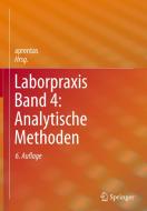 Laborpraxis Band 4: Analytische Methoden edito da Springer-Verlag GmbH