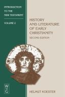 History and Literature of Early Christianity di Helmut Koester edito da De Gruyter