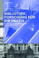 Bibliothek - Forschung für die Praxis edito da Gruyter, de Saur