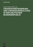 Zwangsversteigerung und Zwangsverwaltung in der Deutschen Bundesrepublik edito da De Gruyter