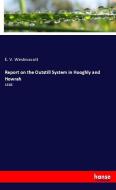 Report on the Outstill System in Hooghly and Howrah di E. V. Westmacott edito da hansebooks