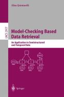Model-Checking Based Data Retrieval di Elisa Quintarelli edito da Springer Berlin Heidelberg