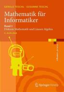 Mathematik für Informatiker 1 di Gerald Teschl, Susanne Teschl edito da Springer-Verlag GmbH