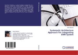 Systematic Architecture Approach For Integrating EMR System di Maher Aldukheil edito da LAP Lambert Academic Publishing
