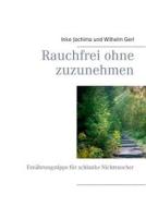 Rauchfrei ohne zuzunehmen di Inke Jochims, Wilhelm Gerl edito da Books on Demand