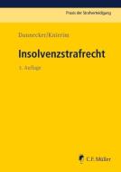 Insolvenzstrafrecht di Gerhard Dannecker, Thomas C. Knierim, Robin Smok edito da Müller Jur.Vlg.C.F.