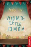 Vorhang auf für Johanna! di Annika Thor edito da Urachhaus/Geistesleben