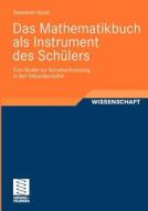 Das Mathematikbuch als Instrument des Schülers di Sebastian Rezat edito da Vieweg+Teubner Verlag